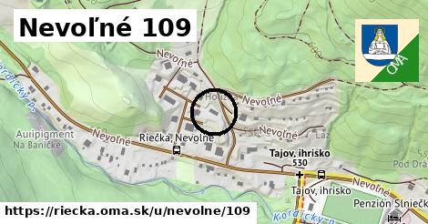 Nevoľné 109, Riečka