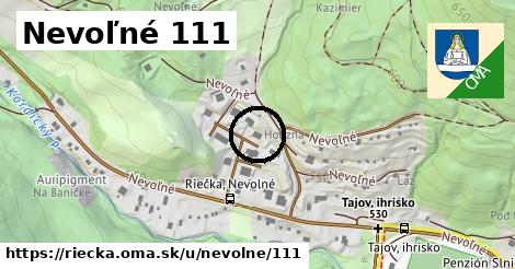 Nevoľné 111, Riečka