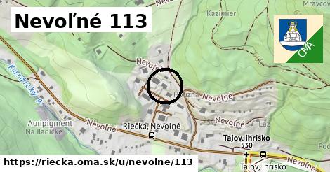 Nevoľné 113, Riečka