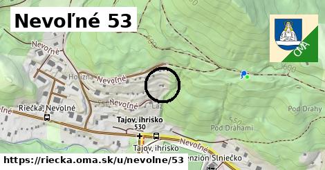 Nevoľné 53, Riečka