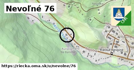 Nevoľné 76, Riečka