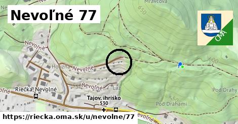 Nevoľné 77, Riečka