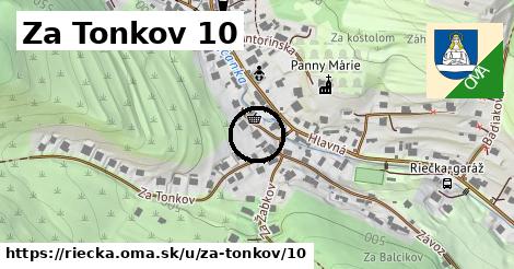 Za Tonkov 10, Riečka