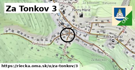 Za Tonkov 3, Riečka