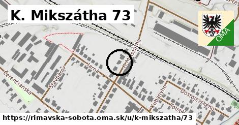 K. Mikszátha 73, Rimavská Sobota