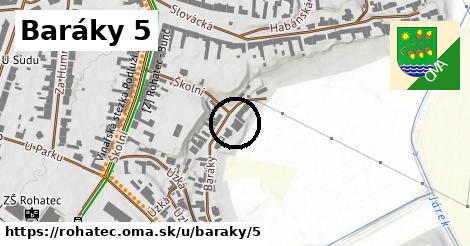 Baráky 5, Rohatec
