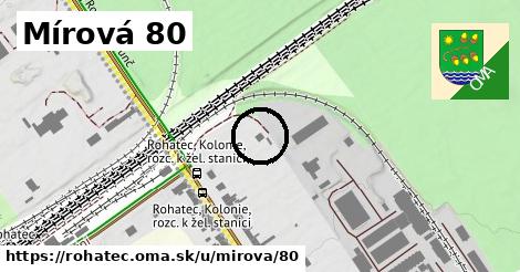 Mírová 80, Rohatec