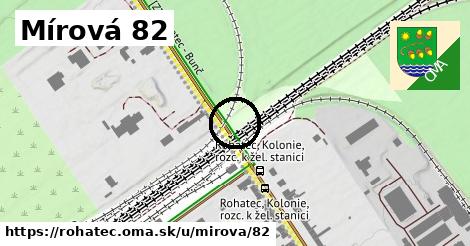 Mírová 82, Rohatec