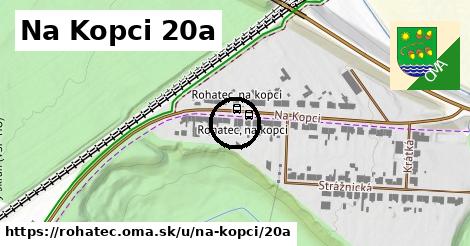 Na Kopci 20a, Rohatec