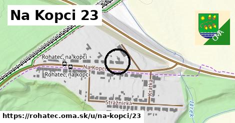 Na Kopci 23, Rohatec