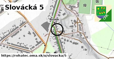 Slovácká 5, Rohatec