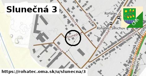 Slunečná 3, Rohatec