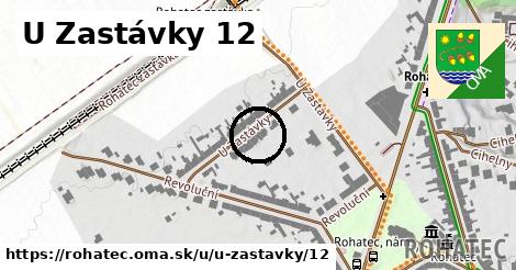 U Zastávky 12, Rohatec
