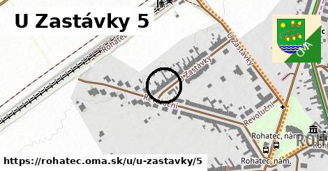 U Zastávky 5, Rohatec