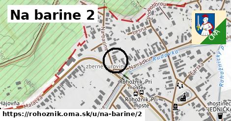 Na barine 2, Rohožník