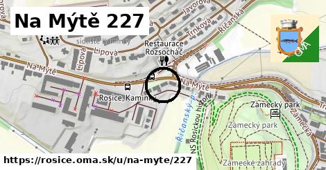 Na Mýtě 227, Rosice