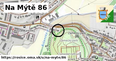 Na Mýtě 86, Rosice