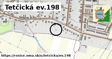 Tetčická ev.198, Rosice