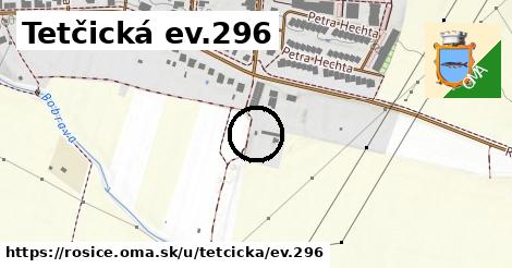 Tetčická ev.296, Rosice