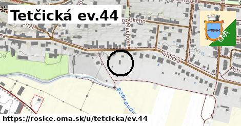 Tetčická ev.44, Rosice