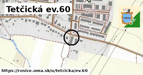 Tetčická ev.60, Rosice