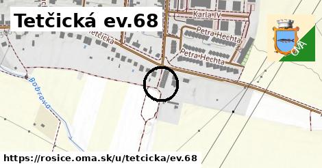 Tetčická ev.68, Rosice