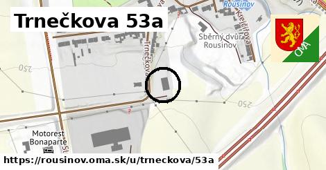 Trnečkova 53a, Rousínov