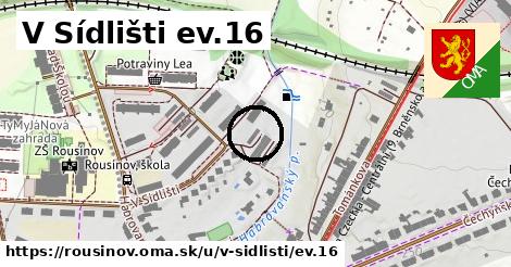 V Sídlišti ev.16, Rousínov