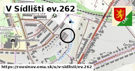 V Sídlišti ev.262, Rousínov