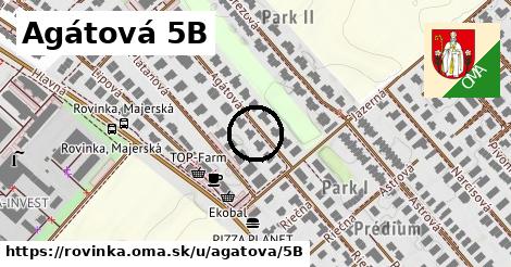 Agátová 5B, Rovinka