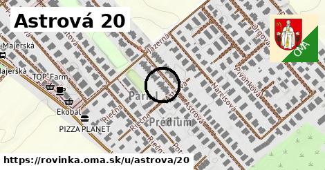 Astrová 20, Rovinka