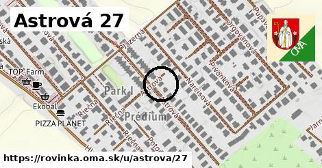 Astrová 27, Rovinka