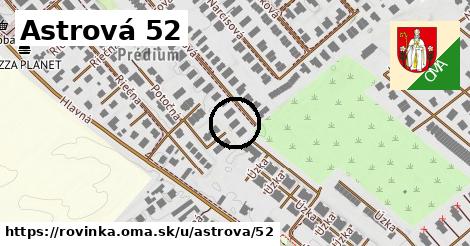 Astrová 52, Rovinka