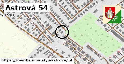 Astrová 54, Rovinka