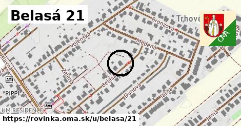 Belasá 21, Rovinka