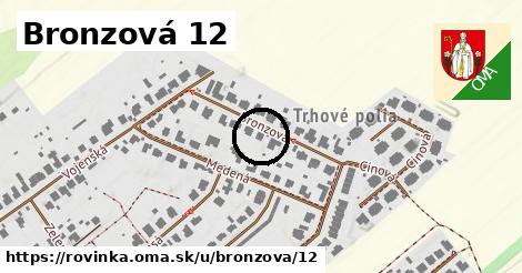 Bronzová 12, Rovinka