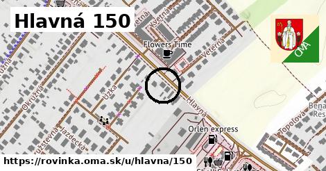 Hlavná 150, Rovinka