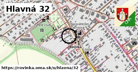 Hlavná 32, Rovinka