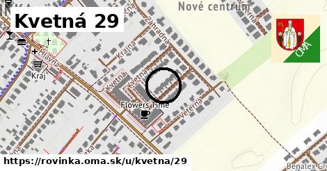 Kvetná 29, Rovinka