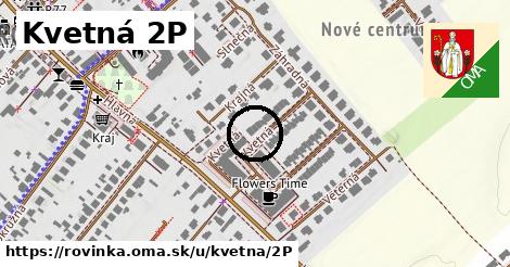 Kvetná 2P, Rovinka