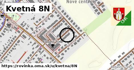 Kvetná 8N, Rovinka