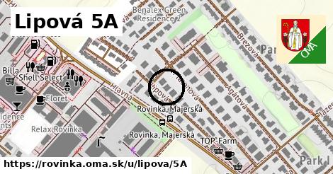 Lipová 5A, Rovinka