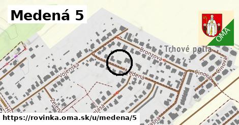 Medená 5, Rovinka