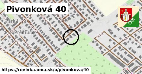 Pivonková 40, Rovinka