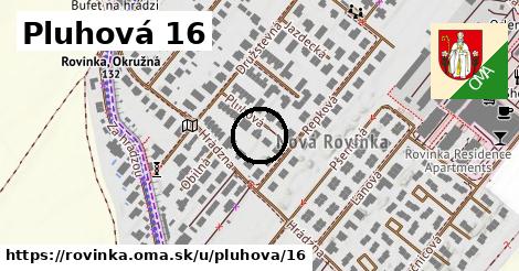 Pluhová 16, Rovinka