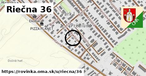 Riečna 36, Rovinka