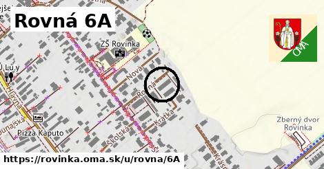 Rovná 6A, Rovinka