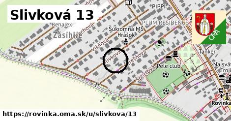 Slivková 13, Rovinka