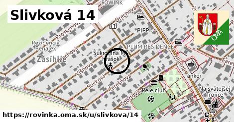 Slivková 14, Rovinka