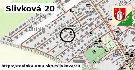 Slivková 20, Rovinka